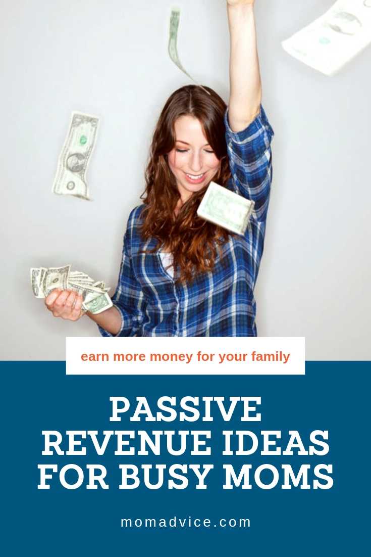 Passive Revenue Ideas for Busy Moms from MomAdvice.com