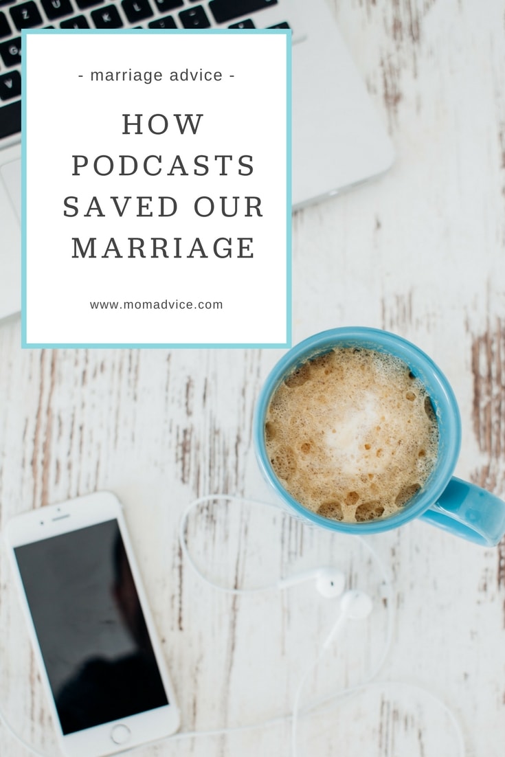 Podcasts Saved My Marriage
