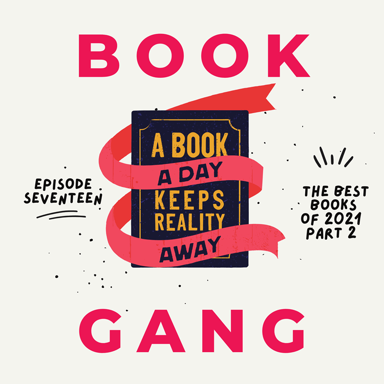 Book Gang Episode 17: Best Books of 2021 (Part 2)