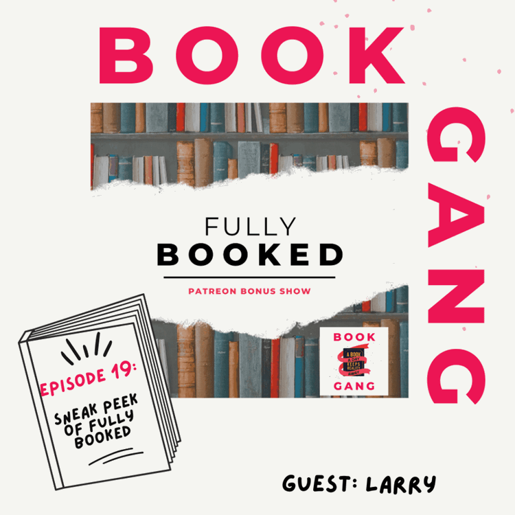 Book Gang Podcast: Fully Booked with Amy & Larry