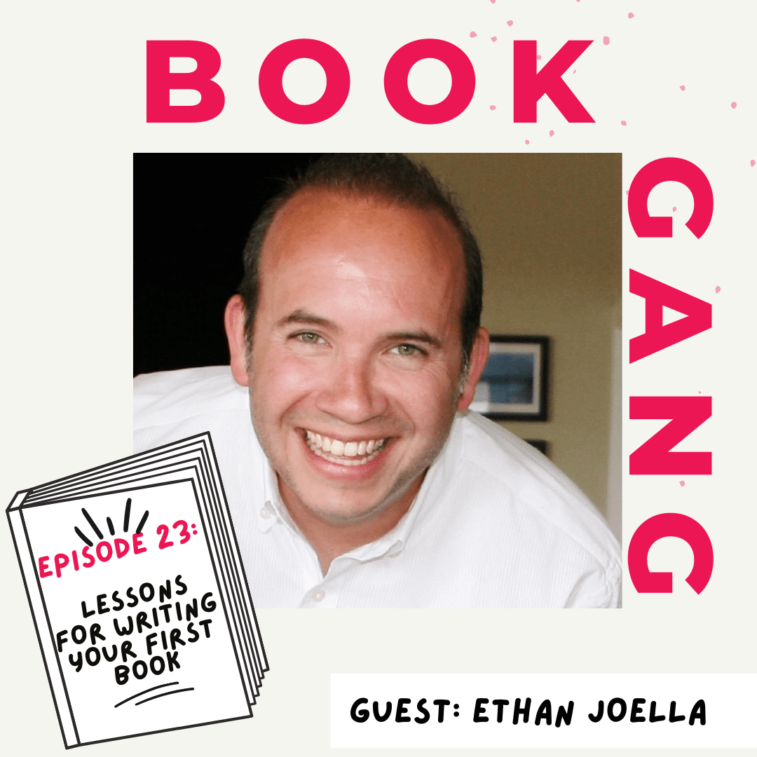 Book Gang Podcast Episode 23: Lessons For Writing Your First Book with Ethan Joella