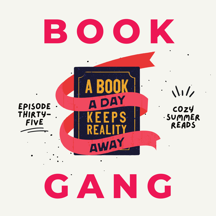 Book Gang Episode: Cozy Summer Reads